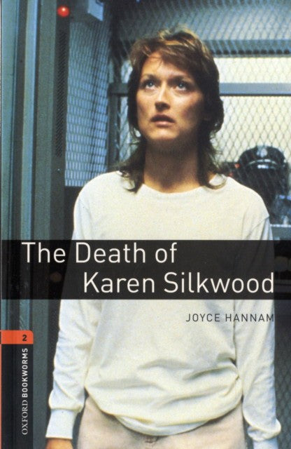 Oxford Bookworms Library: The Death of Karen Silkwood: Level 2: 700-Word Vocabulary