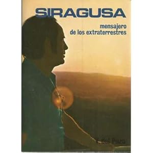 Siragusa: mensajero de los extraterrestres