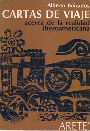 CARTAS DE VIAJE. Acerca de la realidad iberoamericana