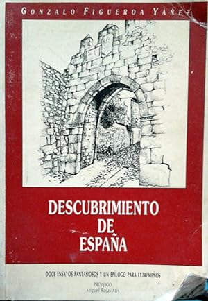 DESCUBRIMIENTO DE ESPAÑA 12 ENSAYOS FANTASIOSOS