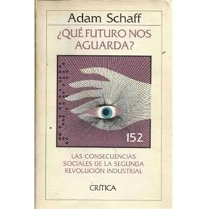 ¿Qué futuro nos aguarda?
Las consecuencias sociales de la segunda revolución industrial