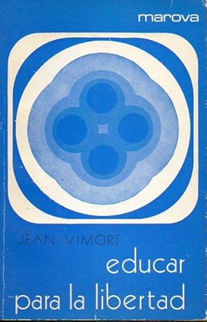 EDUCAR PARA LA LIBERTAD (Nueva perspectiva de la educación cristiana)