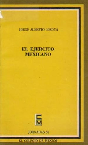 EL EJERCITO MEXICANO
