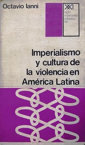 Imperialismo y cultura de la violencia en America Latina