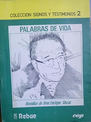 Palabras de vida: Homilías de don Enrique Alvear