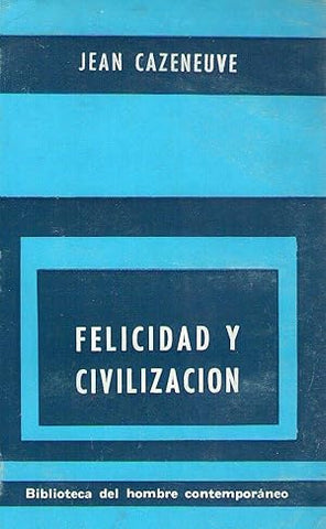 FELICIDAD Y CIVILIZACION