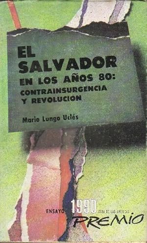 El Salvador en los años 80: contrainsurgencia y revolución