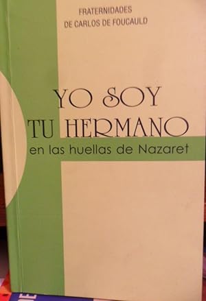 YO SOY TU HERMANO en las huellas de Nazaret