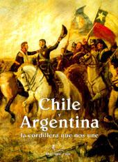 Chile Argentina: La cordillera que nos une