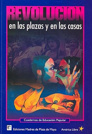 Revolución en las plazas y en las casas