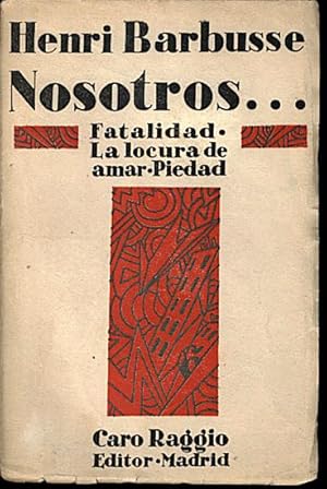 NOSOTROS FATALIDAD. LA LOCURA DE AMAR. PIEDAD.