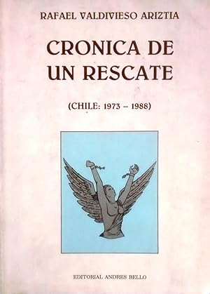 Crónica de un rescate ( Chile : 1973-1988 )