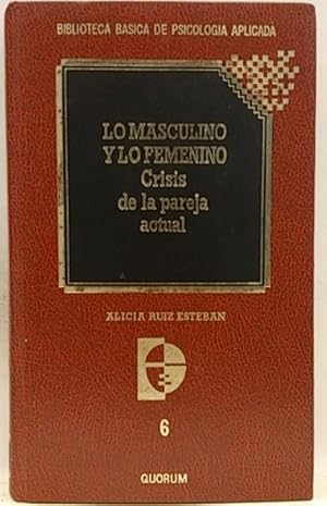 Lo Masculino Y Lo Femenino Crisis De La Pareja Actual