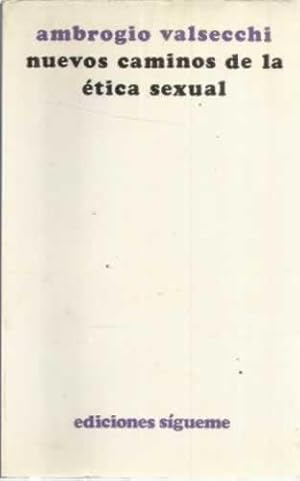 Nuevos caminos de la etica sexual