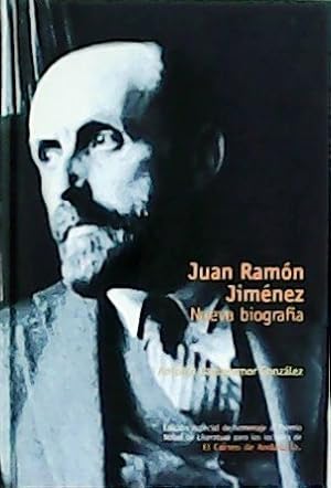 JUAN RAMÓN JIMÉNEZ. Nueva biografía