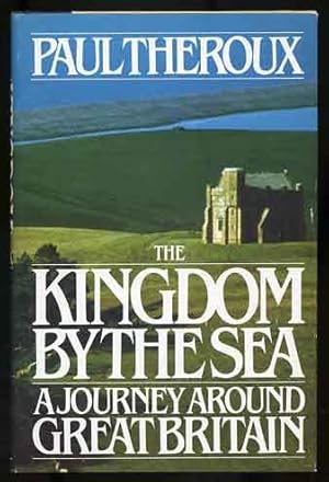 The Kingdom by the Sea: A Journey Around Great Britain