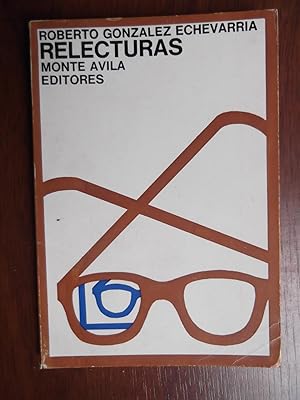 Relecturas: Estudios De Literatura Cubana (Carpentier, Sarduy Y Lezama)
