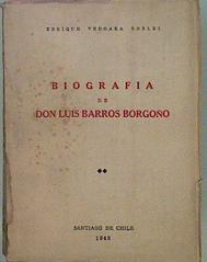 Biografía De Don Luis Barros Borgoño