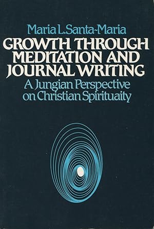 Growth Through Meditation and Journal Writing: A Jungian Perspective on Christian Spirituality
