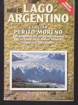 MANUAL DEL LAGO ARGENTINO & GLACIAR PERITO MORENO
