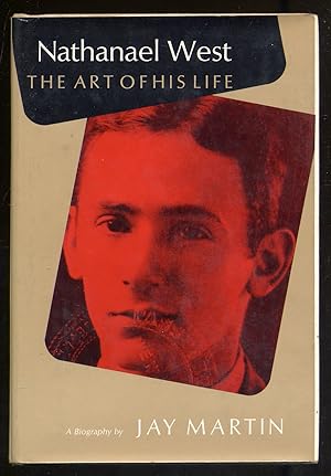 Nathanael West: The Art of His Life