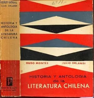 HISTORIA Y ANTOLOGIA DE LA LITERATURA CHILENA
