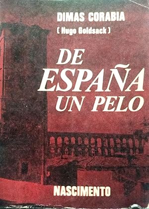 De España un pelo ( Crónicas ). Prólogo de Joaquin Edwards Bello