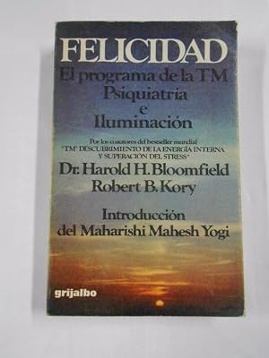 Felicidad. El programa de la TM. Psiquiatría e Iluminación
