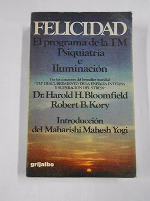Felicidad. El programa de la TM. Psiquiatría e Iluminación