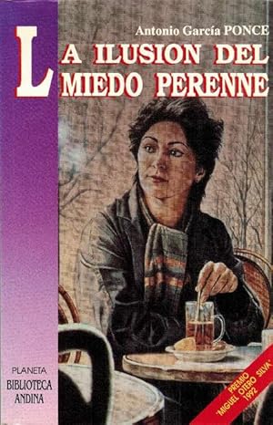 La ilusión del miedo perenne