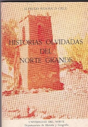 Historias olvidadas del Norte Grande