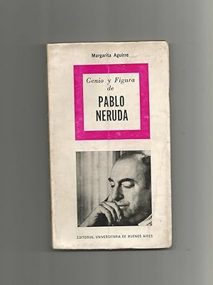Genio y figura de Pablo Neruda