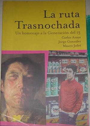 La ruta trasnochada,. Un homenaje a la Generación del 13