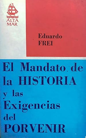 El mandato de la historia y las exigencias del porvenir