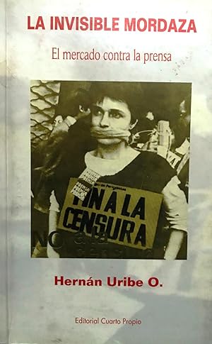 La invisible mordaza: El mercado contra la prensa