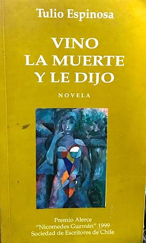 Vino La Muerte Y Le Dijo