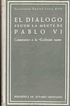 El diálogo según la mente de Pablo VI: Comentarios a la “Ecclesiam Suam”