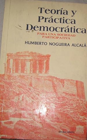 Teorìa y Pràctica Democràtica para una sociedad participativa