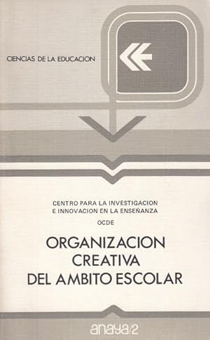ORGANIZACIÓN CREATIVA DEL ÁMBITO ESCOLAR