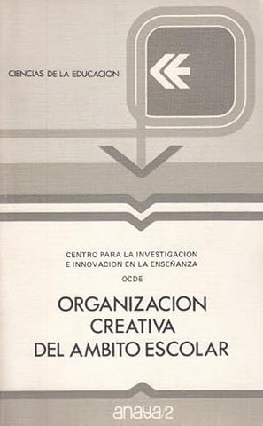 ORGANIZACIÓN CREATIVA DEL ÁMBITO ESCOLAR
