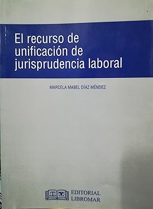 El recurso de unificación de jurisprudencia laboral