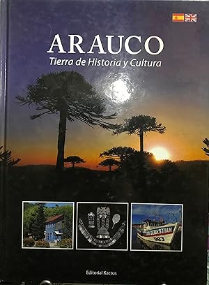 Arauco : tierra de historia y cultura