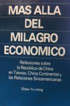 Más allá del milagro económico : reflexiones sobre la República de China en Taiwán, China Continental y las relaciones sino-americanas