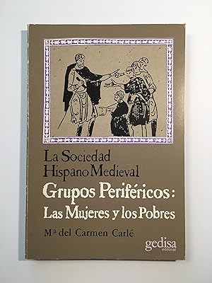 La sociedad hispano medieval. Grupos periféricos: las mujeres y los pobres