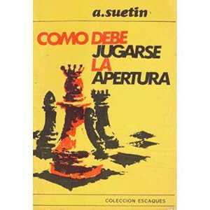 Cómo debe jugarse la apertura