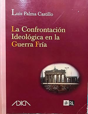 La Confrontacion Ideologica En La Guerra Fria