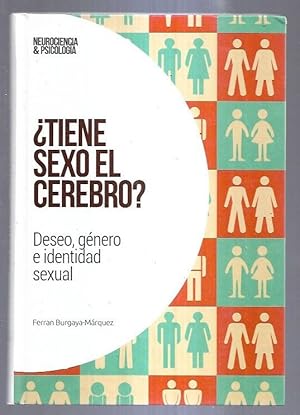 ¿Tiene sexo el cerebro?: Deseo, género e identidad sexual (Neurociencia&Psicología) (Spanish Edition)
