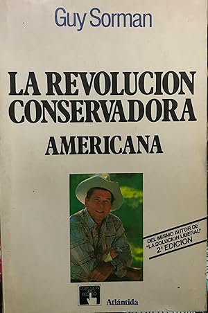 LA Revolucion Conservadora Americana/the Conservative Revolution in America (Spanish Edition)