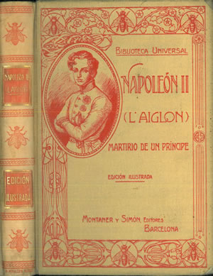 Napoleón II L Aiglon, martirio de un príncipe