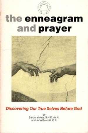 The Enneagram and Prayer: Discovering Our True Selves Before God